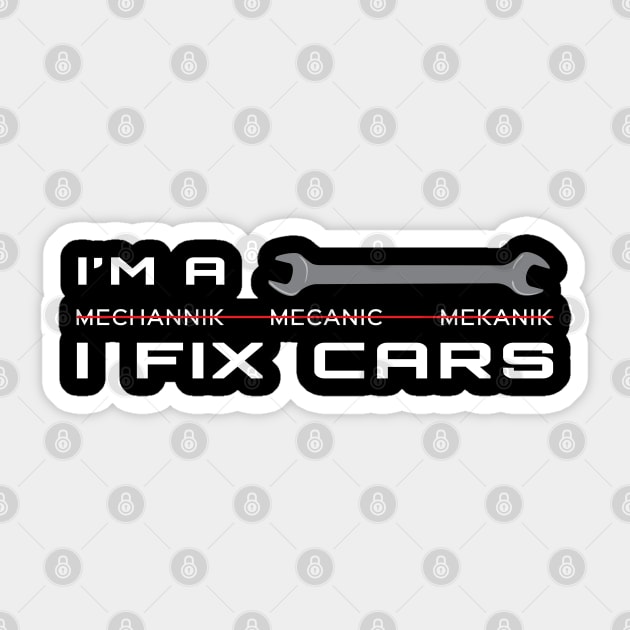 Im A Mechanic I Fix Cars - Gift Car Mechanic Mechanic Sticker by giftideas